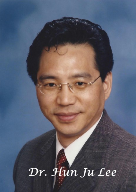 Obituary of Dr. Hun Ju Lee