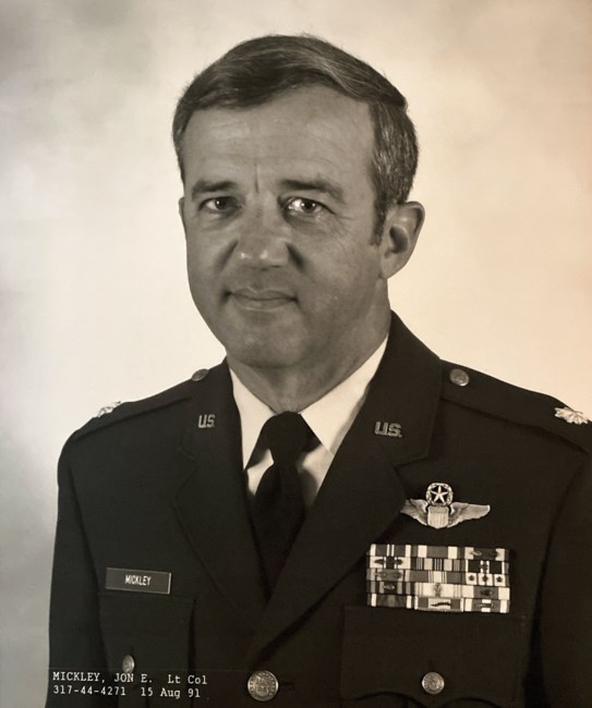 Obituary of Lt Col Jon E. Mickley , USAF (Ret.)