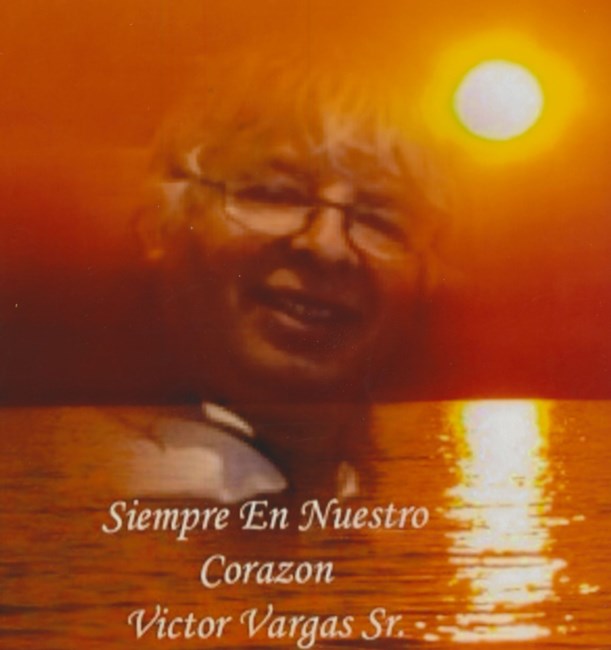 Obituary of Victor Orlando Vargas Sr.