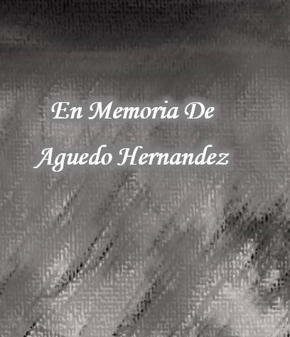 Obituary of Aguedo Hernandez