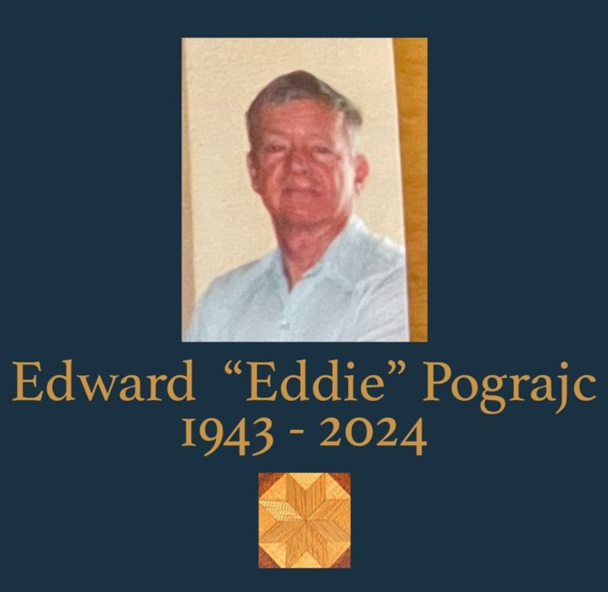 Obituary of Edward Albert Pograjc