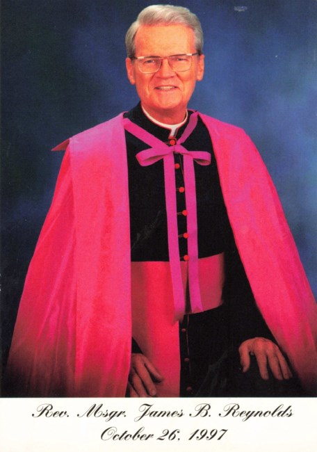 Obituary of Msgr. James Bernard Reynolds