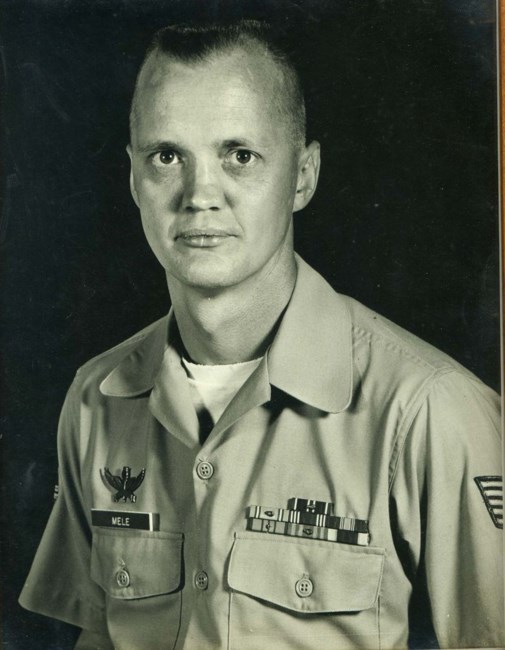 Obituary of SMSGT Robert Paul Mele Retired